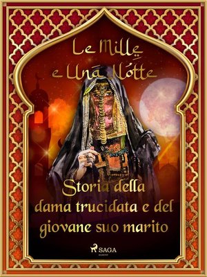 cover image of Storia della dama trucidata e del giovane suo marito (Le Mille e Una Notte 26)